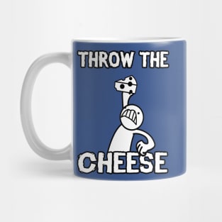 THROW THE CHEESE Mug